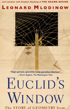 Euclid's Window The Story of Geometry from Parallel Lines to Hyperspace