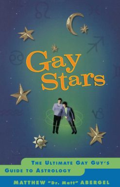 Gay Stars The Ultimate Gay Guy's Guide to Astrology
