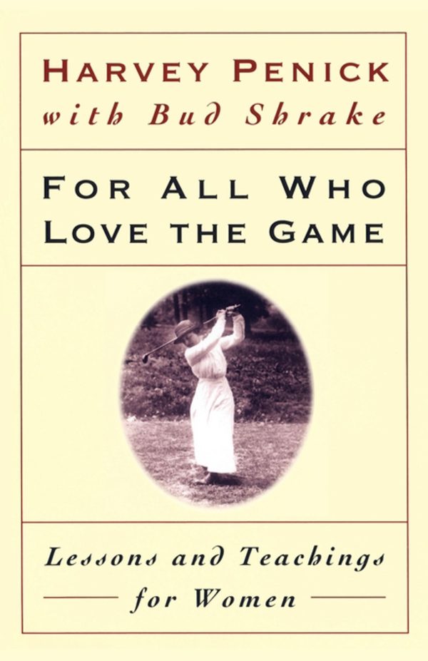 For All Who Love the Game Lessons and Teachings for Women