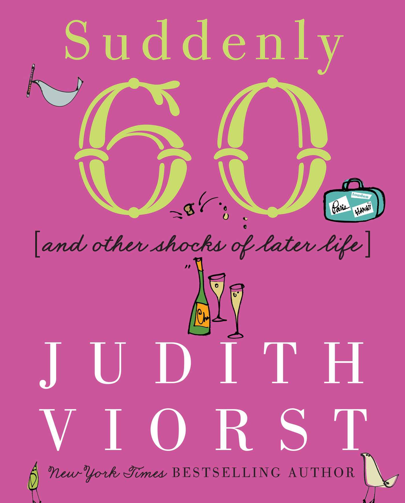 Suddenly Sixty And Other Shocks of Later Life