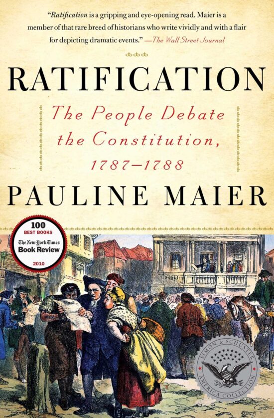 Ratification The People Debate the Constitution, 1787-1788