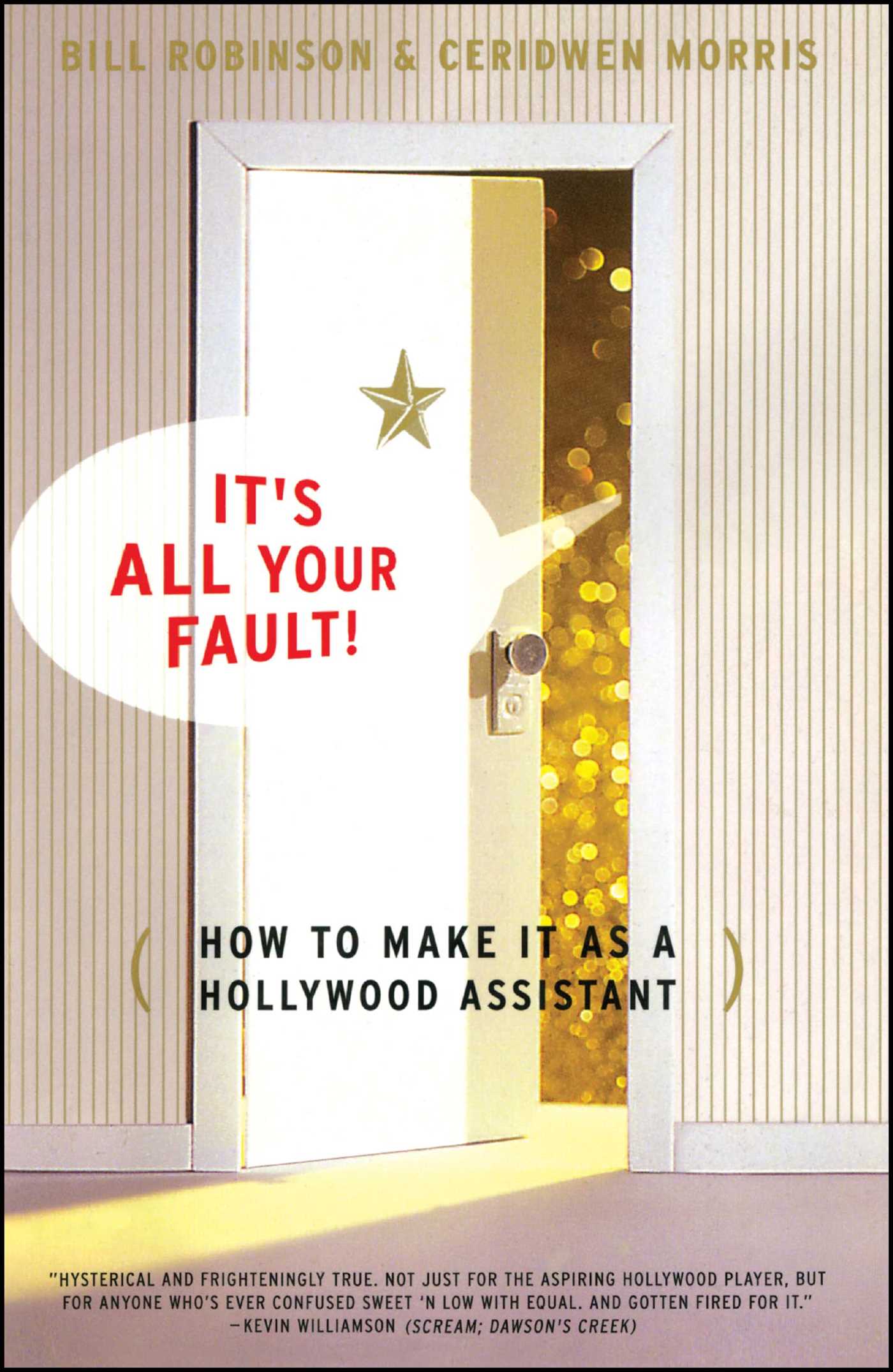 Its All Your Fault How To Make It As A Hollywood Assistant
