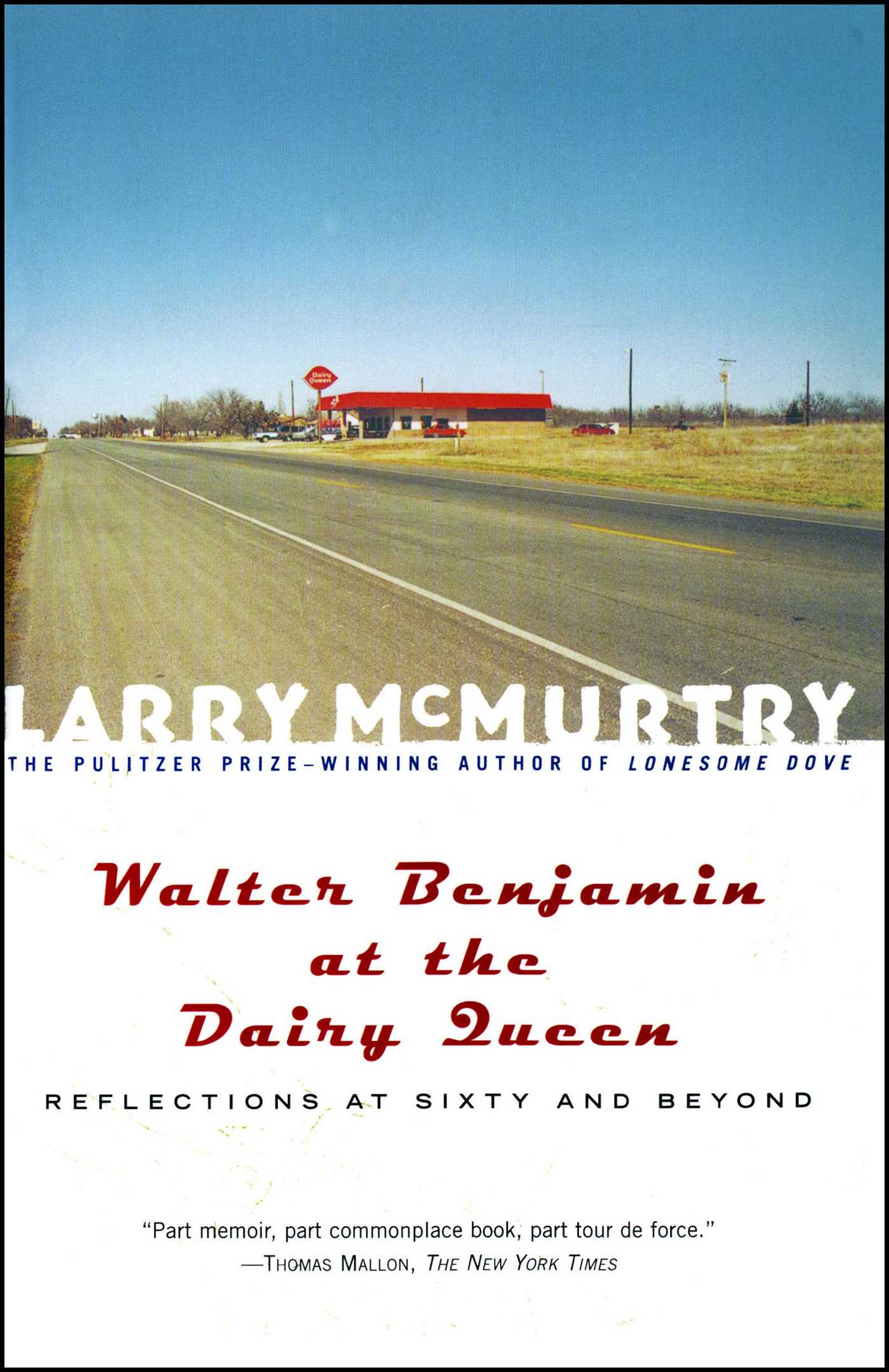 Walter Benjamin at the Dairy Queen Reflections on Sixty and Beyond