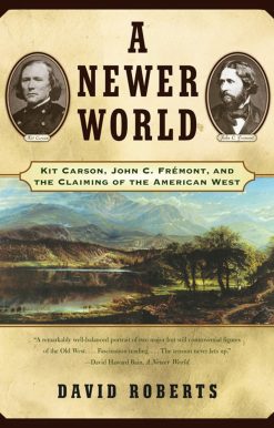 Kit Carson John C Fremont And The Claiming Of The American West