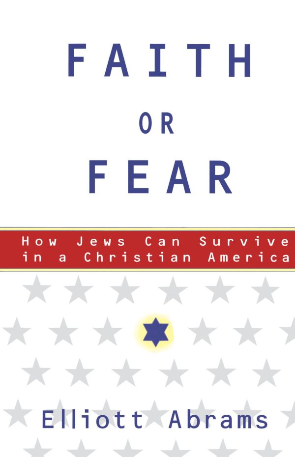 Faith or Fear How Jews Can Survive in a Christian America