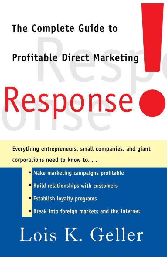 Response The Complete Guide to Profitable Direct Marketing