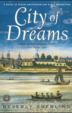 City of Dreams A Novel of Nieuw Amsterdam and Early Manhattan