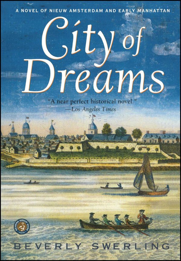 City of Dreams A Novel of Nieuw Amsterdam and Early Manhattan