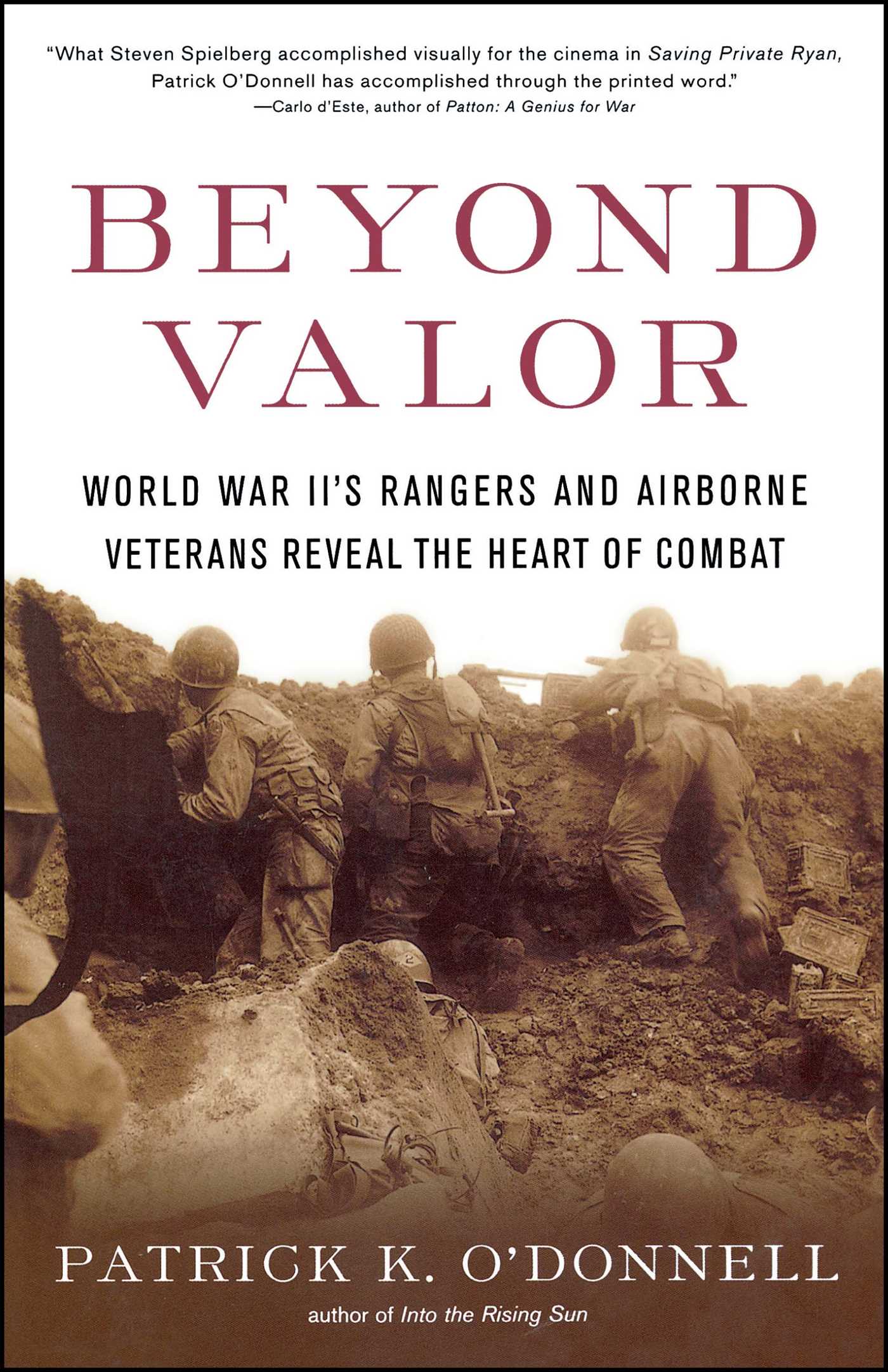 Beyond Valor World War II's Ranger and Airborne Veterans Reveal the Heart of Combat 1 Beyond Valor World War II's Ranger and Airborne Veterans Reveal the Heart of Combat