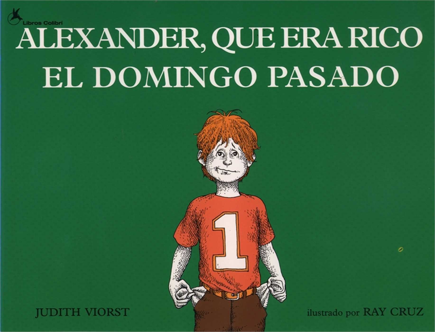Alexander, que era rico el domingo pasado (Alexander Who Used to Be Rich Last Sunday) 1 Alexander, que era rico el domingo pasado (Alexander Who Used to Be Rich Last Sunday)