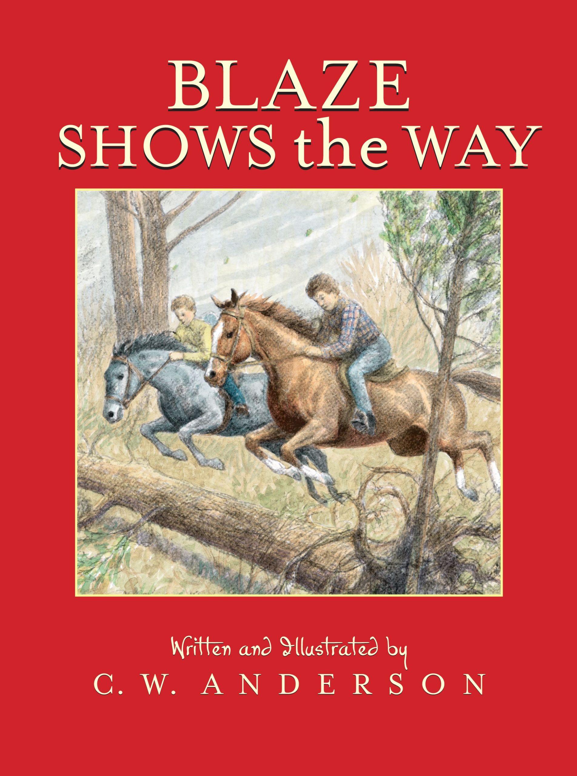 Blaze Shows the Way 1 Blaze Shows the Way