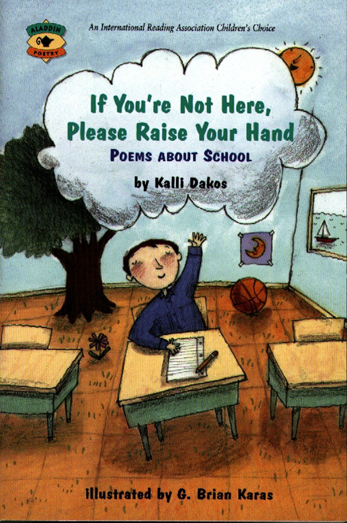 If You're Not Here, Please Raise Your Hand Poems About School