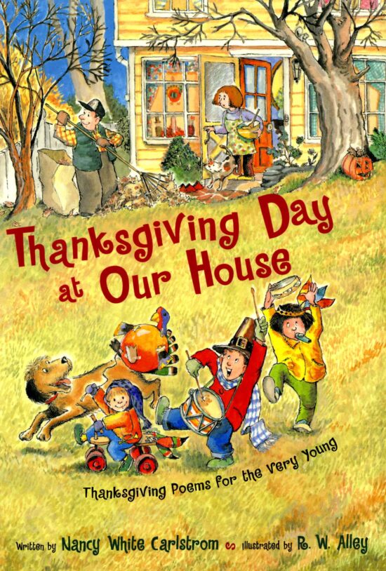 Thanksgiving Day at Our House Thanksgiving Poems for the Very Young