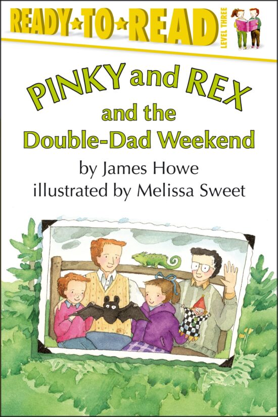 Pinky And Rex and the Double-Dad Weekend Ready-to-Read Level 3