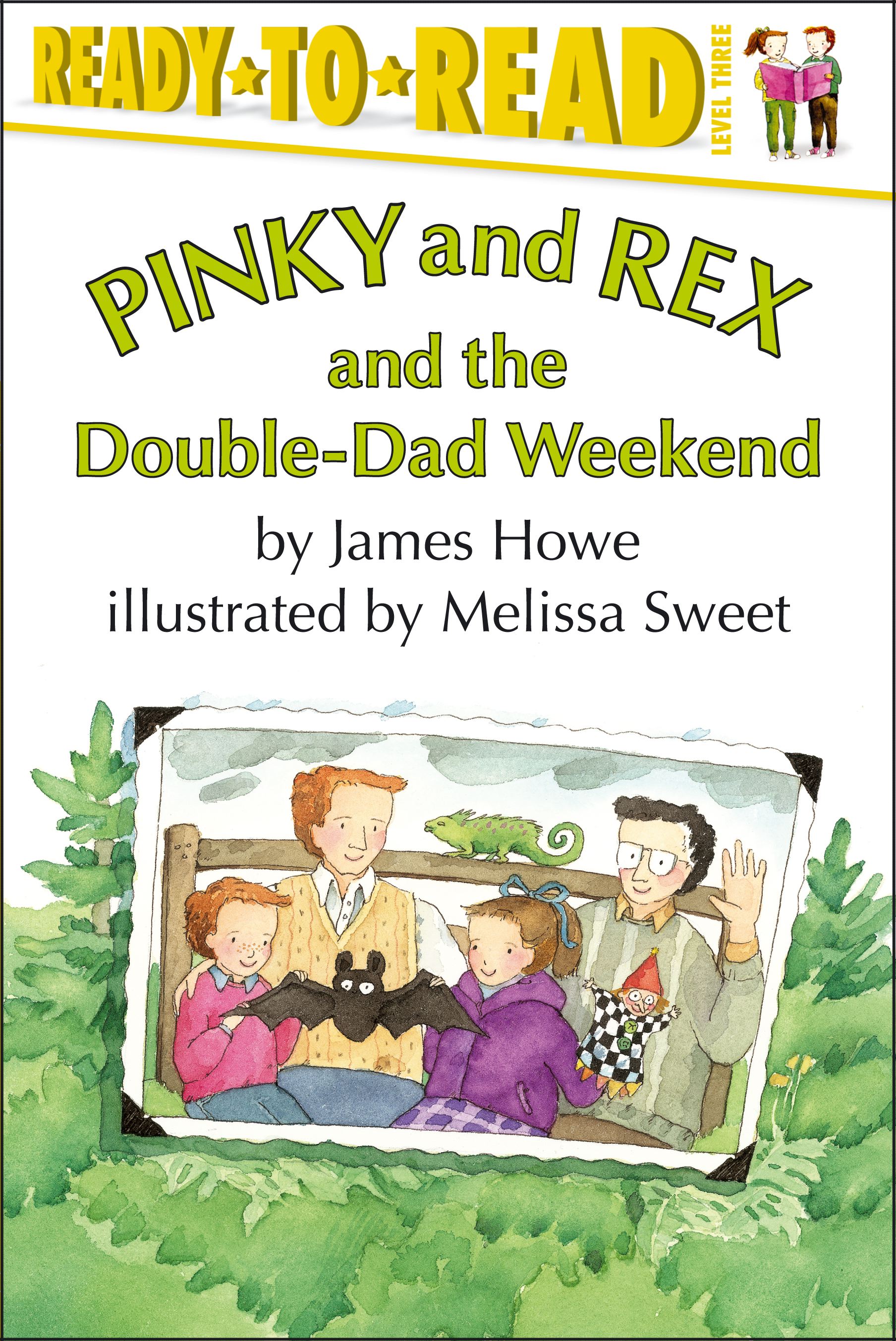 Pinky And Rex and the Double-Dad Weekend Ready-to-Read Level 3