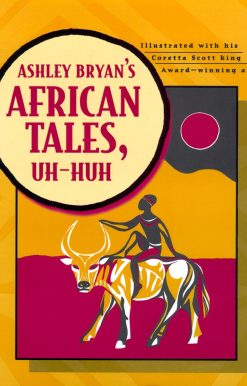 Ashley Bryan's African Tales, Uh-Huh