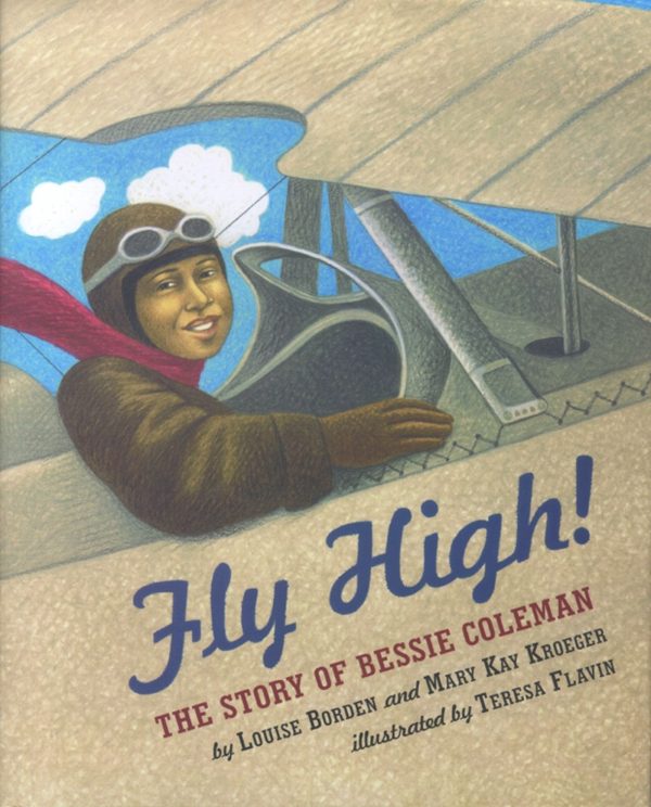 Fly High! The Story of Bessie Coleman