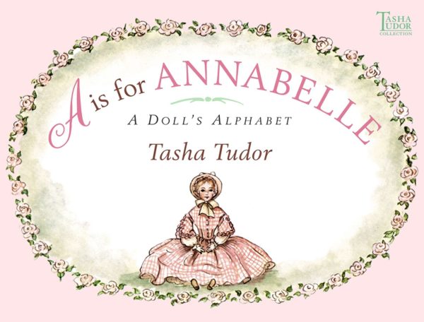 A Is for Annabelle A Doll's Alphabet