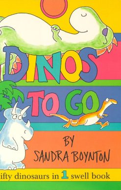 Dinos to Go 7 Nifty Dinosaurs in 1 Swell Book