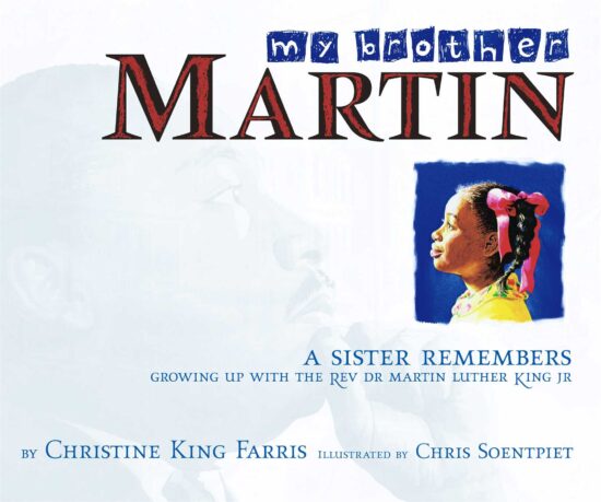 My Brother Martin A Sister Remembers Growing Up with the Rev. Dr. Martin Luther King Jr.