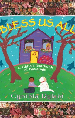 Bless Us All A Child's Yearbook of Blessings