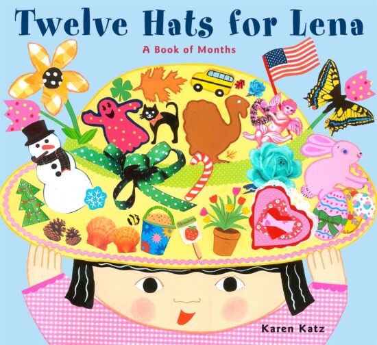 Twelve Hats for Lena A Book of Months