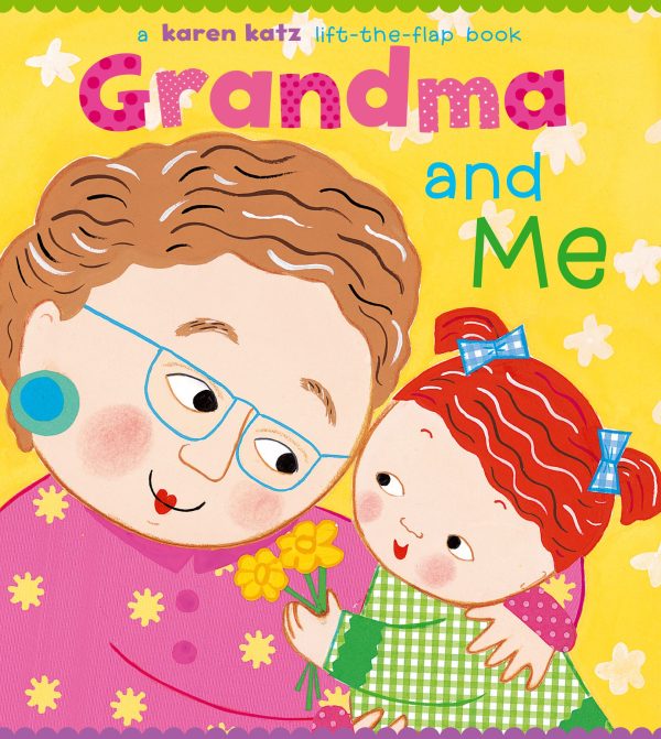 Grandma and Me A Lift-the-Flap Book