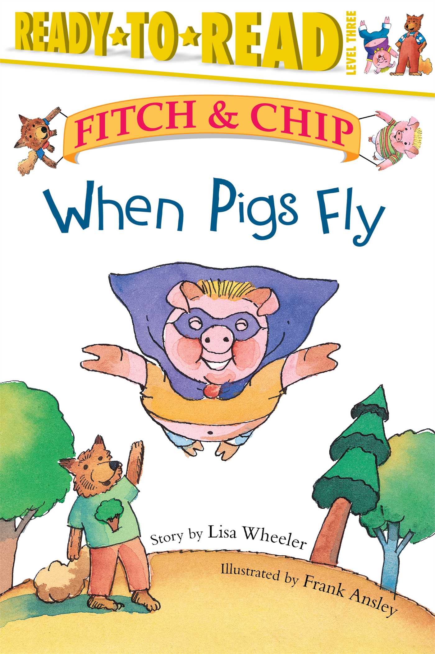 When Pigs Fly Ready-to-Read Level 3