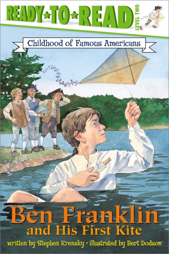 Ben Franklin and His First Kite Ready-to-Read Level 2