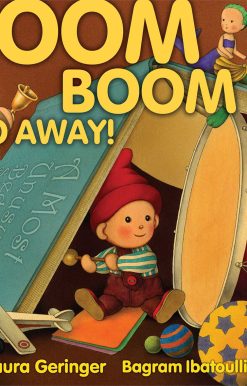 Boom Boom Go Away!