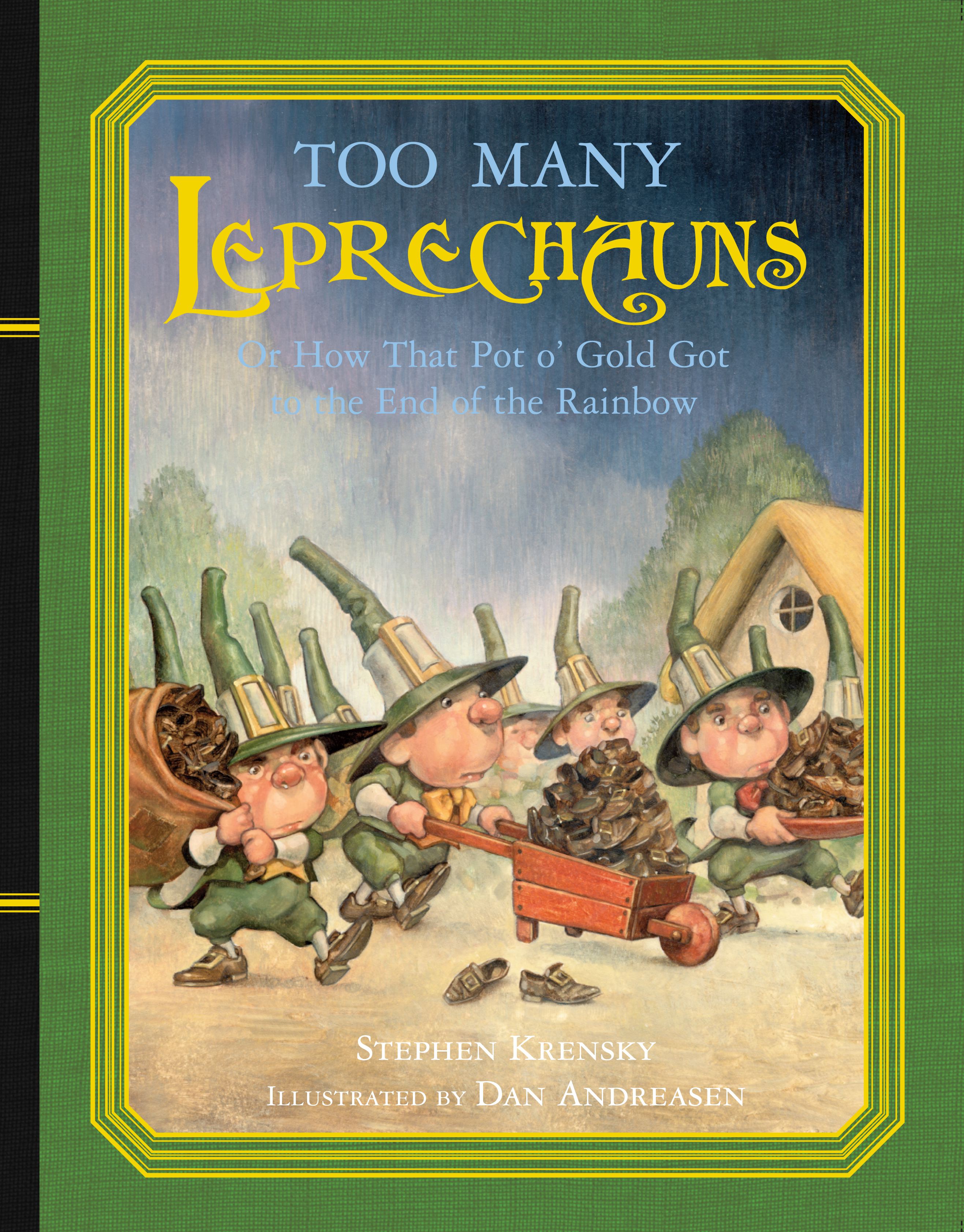 Too Many Leprechauns Or How That Pot o' Gold Got to the End of the Rainbow
