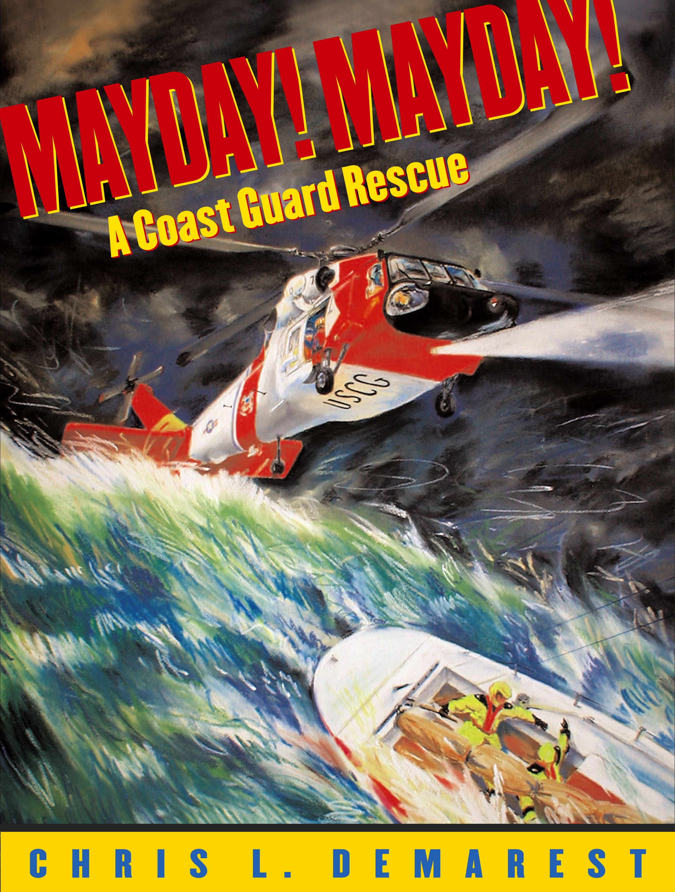 Mayday! Mayday! A Coast Guard Rescue