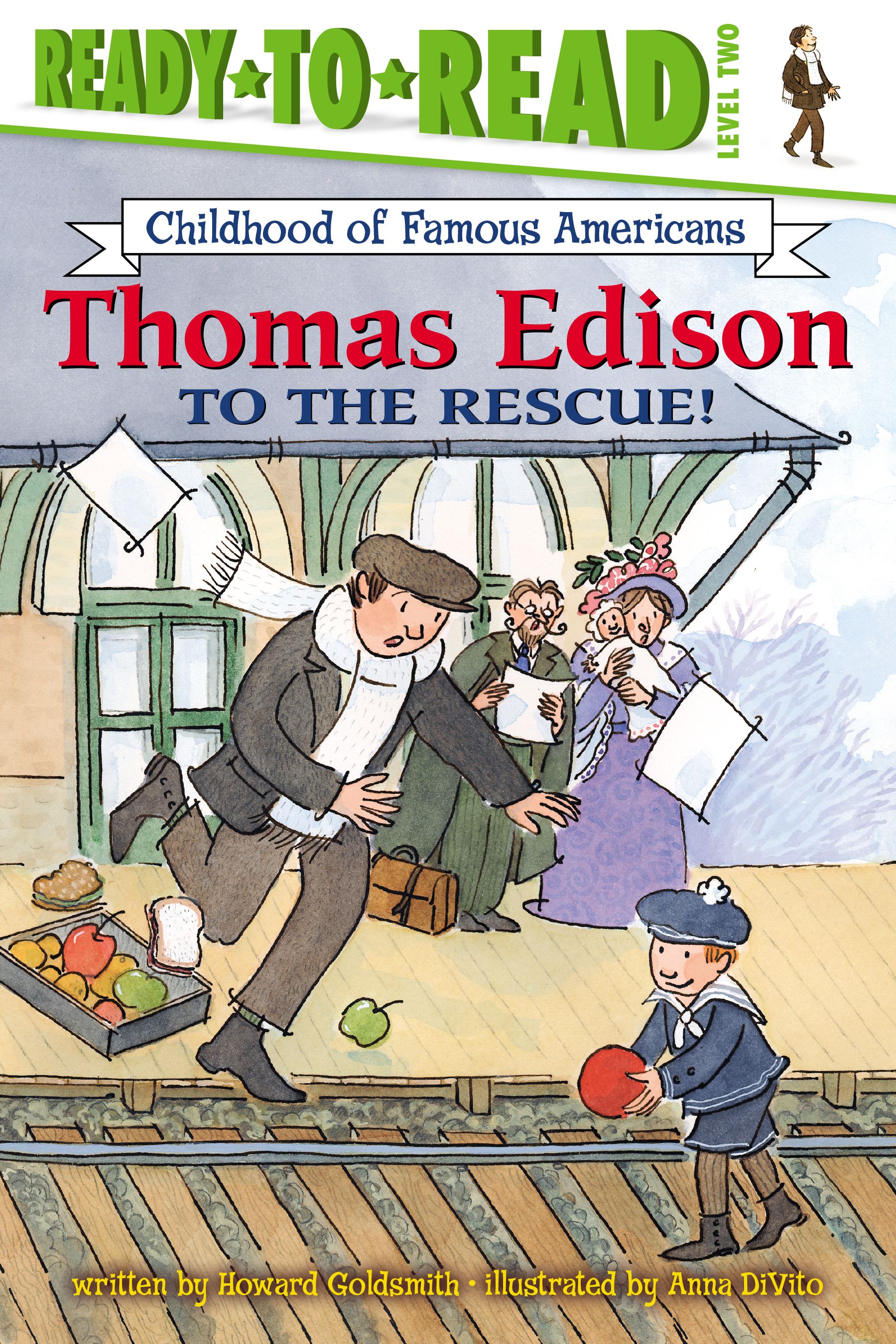 Thomas Edison to the Rescue! Ready-to-Read Level 2