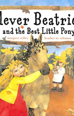 Clever Beatrice and the Best Little Pony