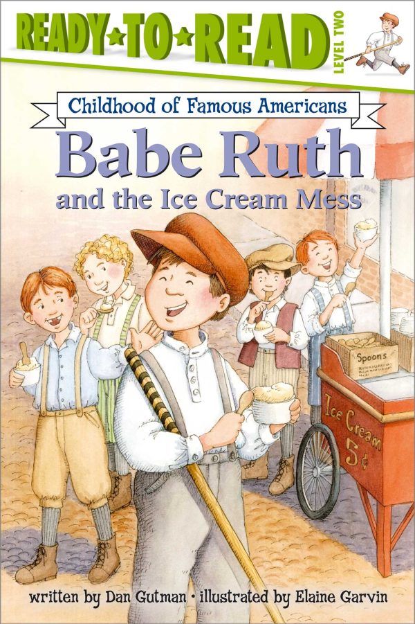 Babe Ruth and the Ice Cream Mess Ready-to-Read Level 2