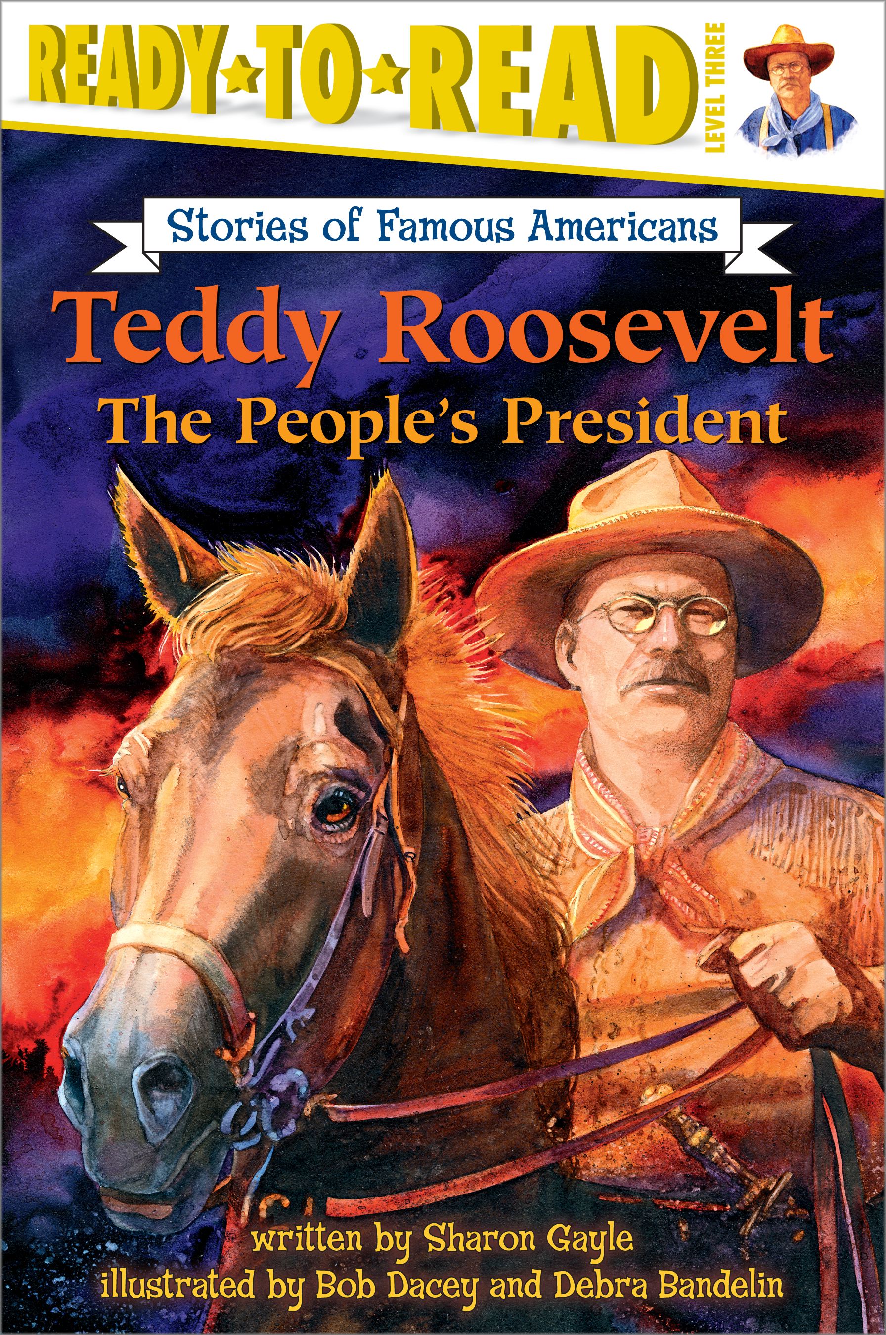 Teddy Roosevelt The People's President (Ready-to-Read Level 3)
