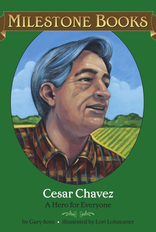 Cesar Chavez A Hero for Everyone