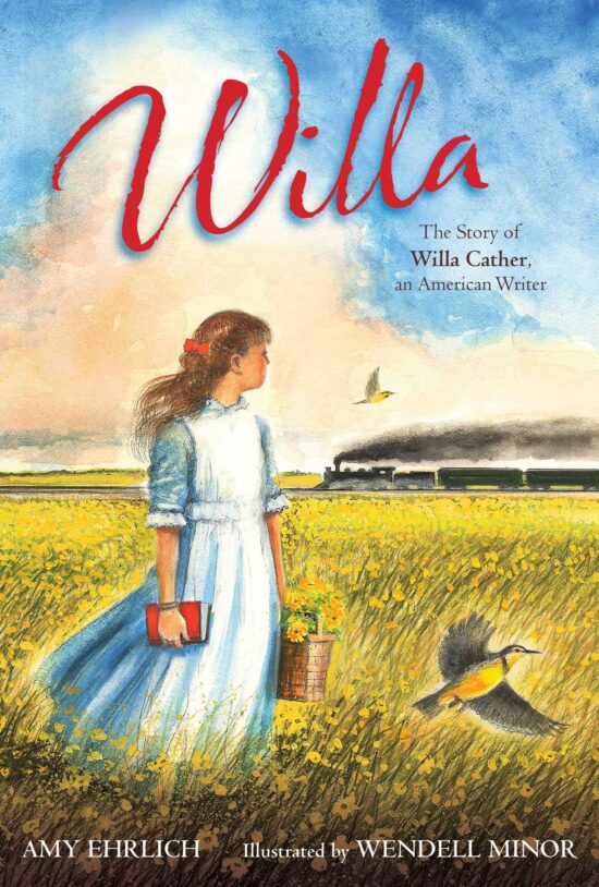 Willa The Story of Willa Cather, an American Writer