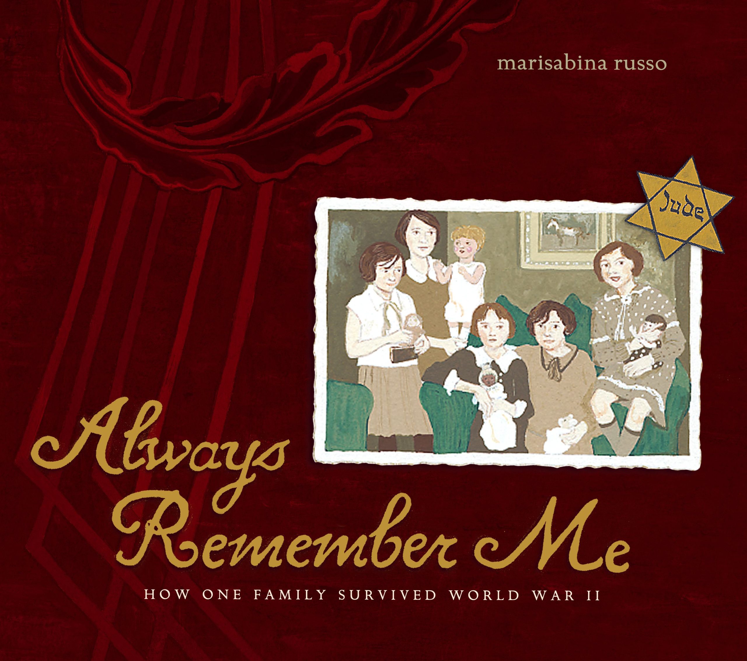 Always Remember Me How One Family Survived World War II 1 Always Remember Me How One Family Survived World War II