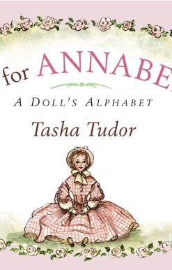 A is for Annabelle A Doll's Alphabet
