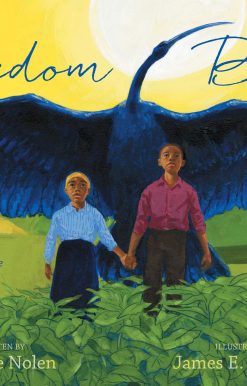 Freedom Bird A Tale of Hope and Courage