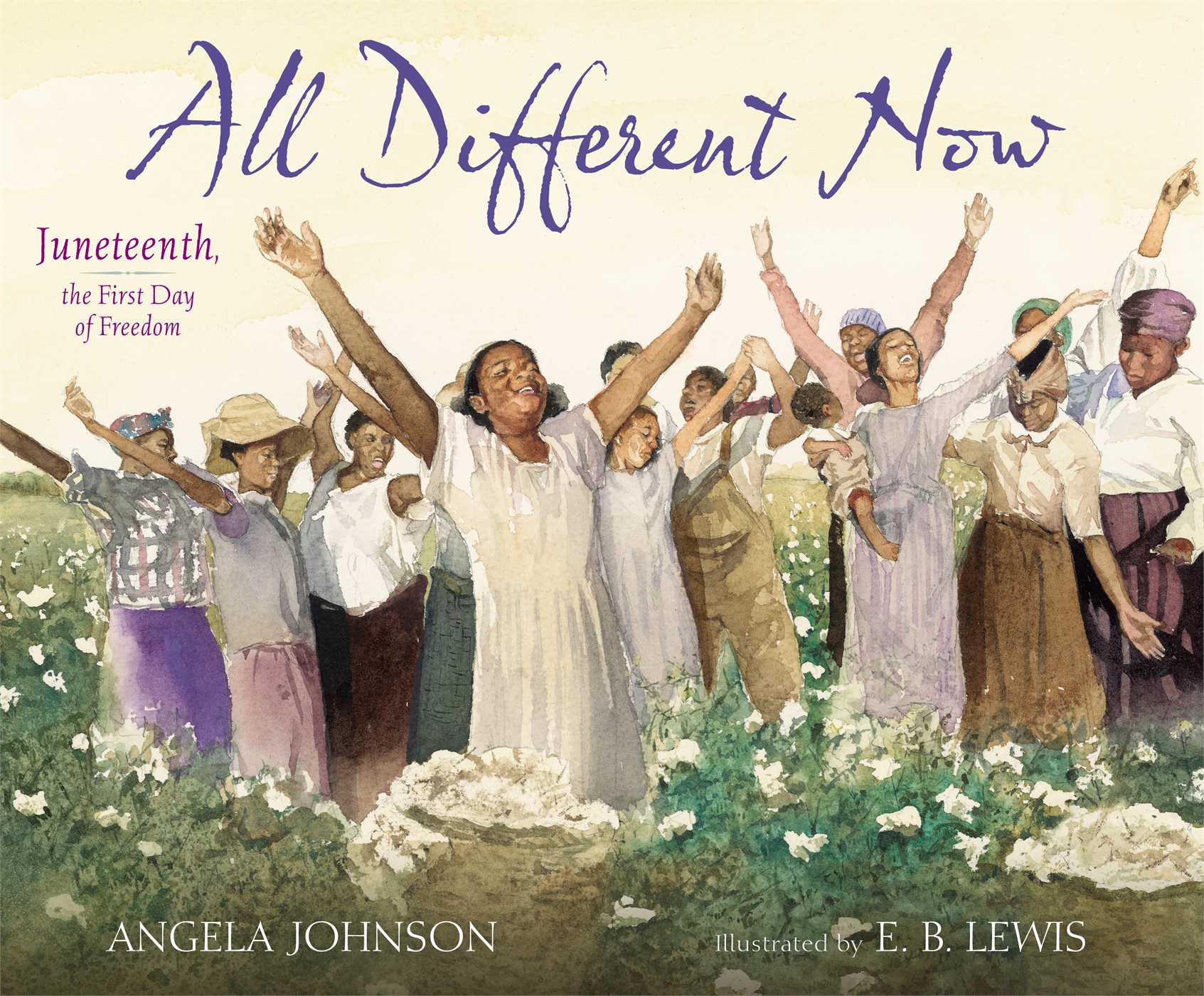 All Different Now Juneteenth, the First Day of Freedom 1 All Different Now Juneteenth, the First Day of Freedom
