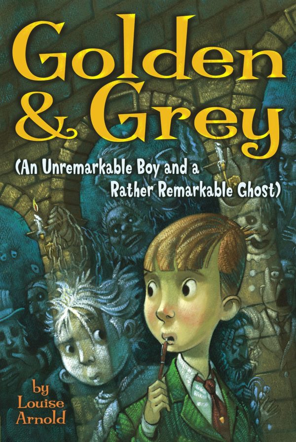 Golden & Grey (An Unremarkable Boy and a Rather Remarkable Ghost)