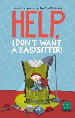 Help, I Don't Want a Babysitter!