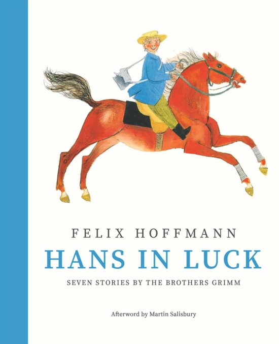 Hans in Luck Seven Stories by the Brothers Grimm