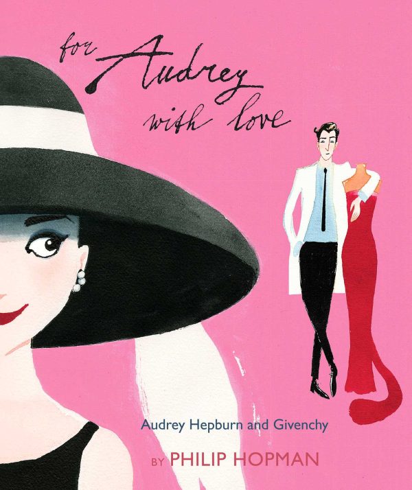 For Audrey With Love Audrey Hepburn and Givenchy