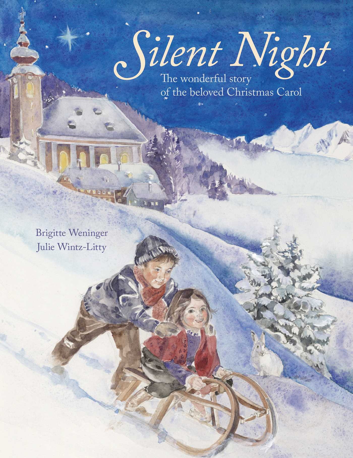 Silent Night The wonderful story of the beloved Christmas Carol