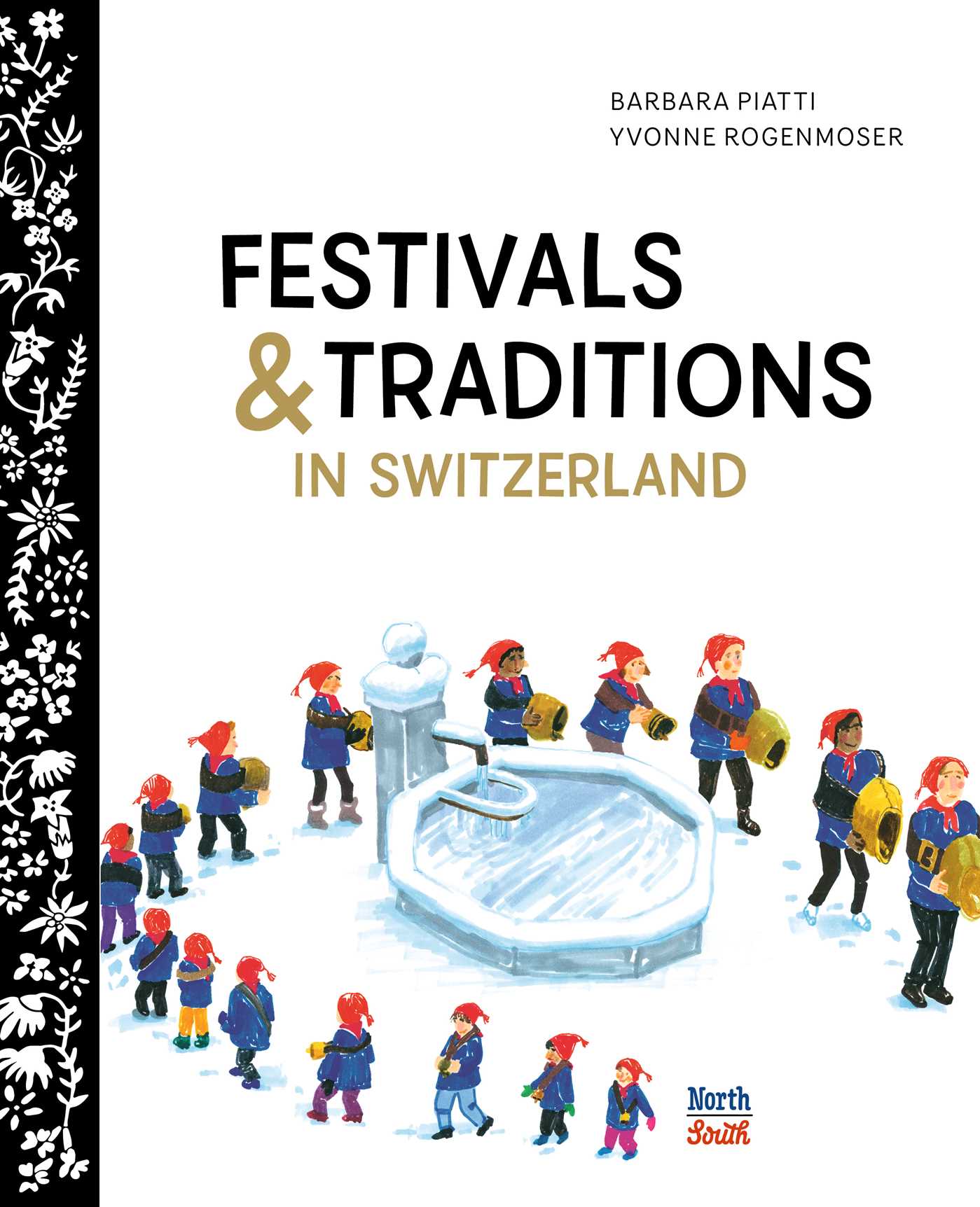 Festivals & Traditions in Switzerland 1 Festivals & Traditions in Switzerland