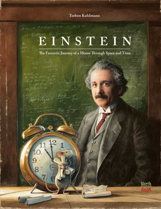 Einstein The Fantastic Journey of a Mouse Through Space and Time