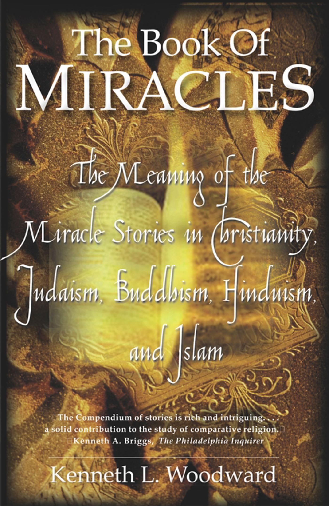 The Meaning of the Miracle Stories in Christianity, Judaism, Buddhism, Hinduism and Islam